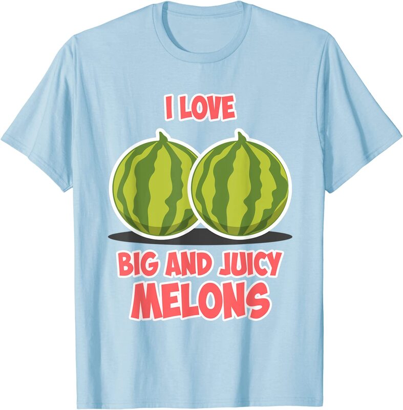 I Love Big Melons Funny Healthy T-Shirt